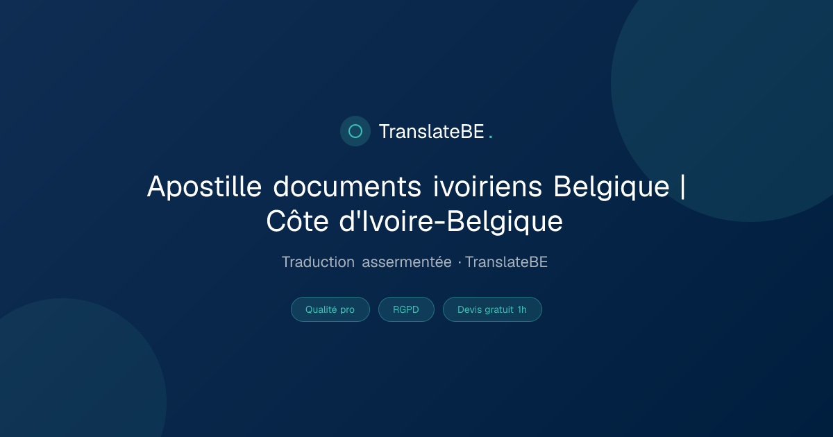 Apostille documents ivoiriens Belgique | Côte d'Ivoire-Belgique ...