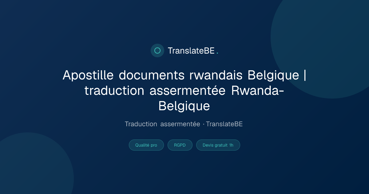 Apostille documents rwandais Belgique | traduction assermentée Rwanda ...